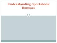 Understanding Sportsbook Bonuses