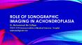 Role of Medical Imaging in Achondroplasia PowerPoint PPT Presentation