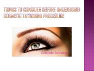 Things to Consider before Undergoing Cosmetic Tattooing Procedure