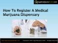 How To Register A Medical Marijuana Dispensary. PowerPoint PPT Presentation