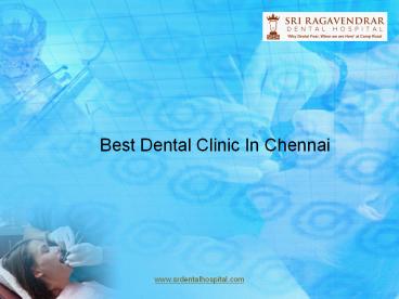 Best Dental Clinic & dentist In Chennai