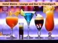 Hotel Metro - Lounge and Bar in Chandigarh PowerPoint PPT Presentation