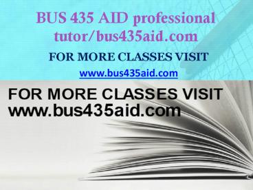 BUS 435 AID professional tutor/bus435aid.com