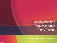 Global Warming Argumentative Essay Topics