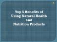 Top 5 benefits of natural health PowerPoint PPT Presentation
