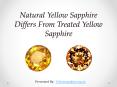Natural Yellow Sapphire Differs From Treated Yellow Sapphire PowerPoint PPT Presentation