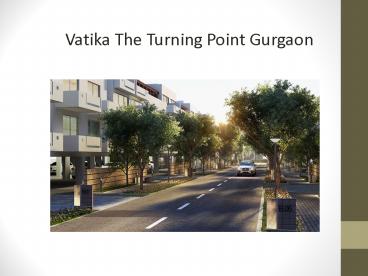 Vatika the Turning Point