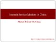 Internet Service Markets in China PowerPoint PPT Presentation