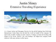 Justin Sliney Extensive Traveling Experience