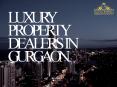 Luxury property dealers in gurgaon
