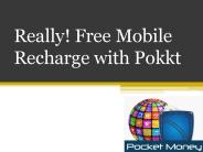 Really Free Mobile Recharge With Pokkt
