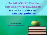 CJA 444 ASSIST Teaching Effectively/cja444assist.com