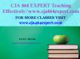 CJA 464 EXPERT Teaching Effectively/www.cja464expert.com PowerPoint PPT Presentation
