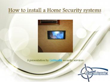 How to install a home security systems in Chicago