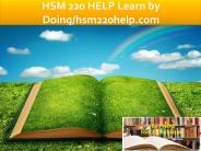HSM 220 HELP Learn by Doing/hsm220help.com