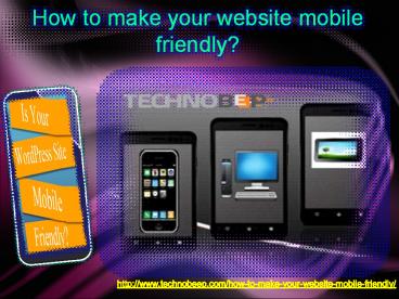 How to make your website mobile friendly