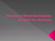 Benefits Of Social Media Optimization