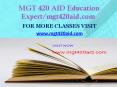 MGT 420 AID Education Expert-mgt420aid.com PowerPoint PPT Presentation