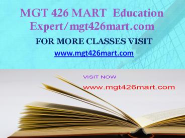 MGT 426 MART  Education Expert-mgt426mart.com