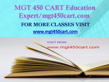 MGT 450 CART Education Expert-mgt450cart.com