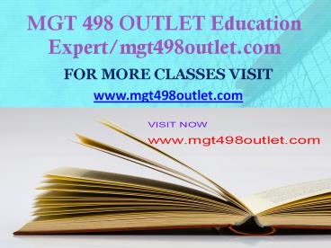 MGT 498 OUTLET Education Expert-mgt498outlet.com