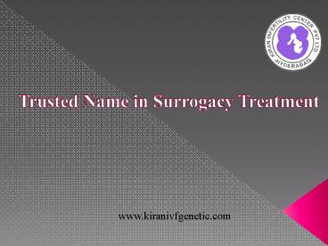 Kiran IVF Genetic | Trusted Name in Surrogacy Treatment