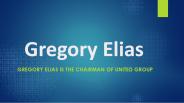 Gregory Elias Is the Chairman of United Group