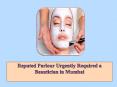 Reputed Parlour Urgently Required a Beautician in Mumbai PowerPoint PPT Presentation