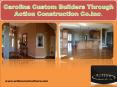 Carolina Custom Builders Through Action Construction Co.Inc. PowerPoint PPT Presentation