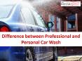Difference between Professional and Personal Car Wash PowerPoint PPT Presentation