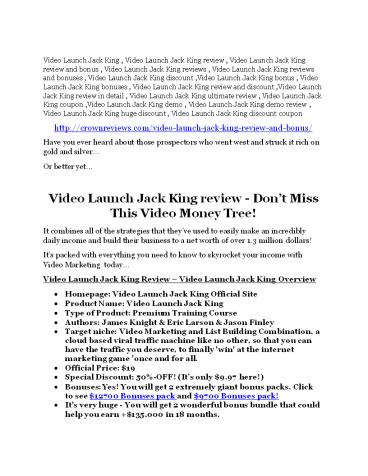 Video Launch Jack King review in particular