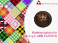 Fashion buttons for clothing at abm fashion PowerPoint PPT Presentation