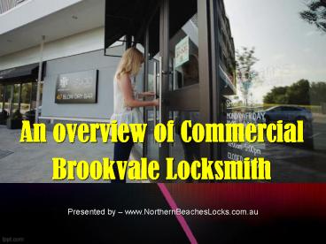 An overview of Commercial Brookvale Locksmith