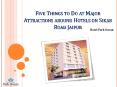 Five Things to Do at Major Attractions around Hotels on Sikar Road Jaipur PowerPoint PPT Presentation