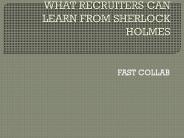 WHAT RECRUITERS CAN LEARN FROM SHERLOCK HOLMES