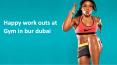 Happy work outs at gym in bur dubai PowerPoint PPT Presentation