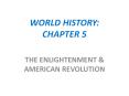 WORLD HISTORY: CHAPTER 5 PowerPoint PPT Presentation