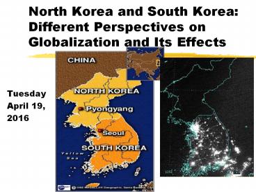 North Korea and South Korea: Different Perspectives on Globalization and Its Effects