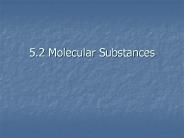 5.2 Molecular Substances