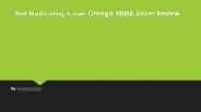 Omega 8006 and Omega NC900 Juicer
