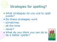 Strategies for spelling? PowerPoint PPT Presentation