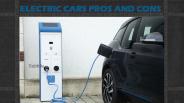 ELECTRIC CARS PROS AND CONS