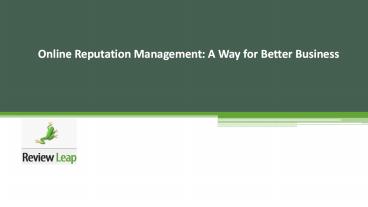 Online Reputation Management: A Way for Better Business