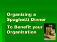 Organizing a Spaghetti Dinner PowerPoint PPT Presentation