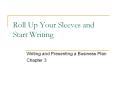Roll Up Your Sleeves and Start Writing PowerPoint PPT Presentation