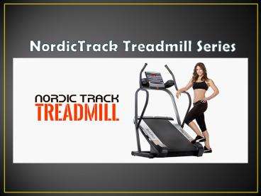 Nordic track treadmill series