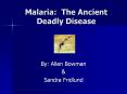 Malaria: The Ancient Deadly Disease PowerPoint PPT Presentation