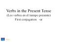 Present tense, -ar verbs PowerPoint PPT Presentation