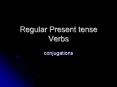 Regular Present tense Verbs PowerPoint PPT Presentation
