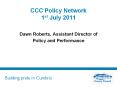 CCC Policy Network 1st July 2011 PowerPoint PPT Presentation